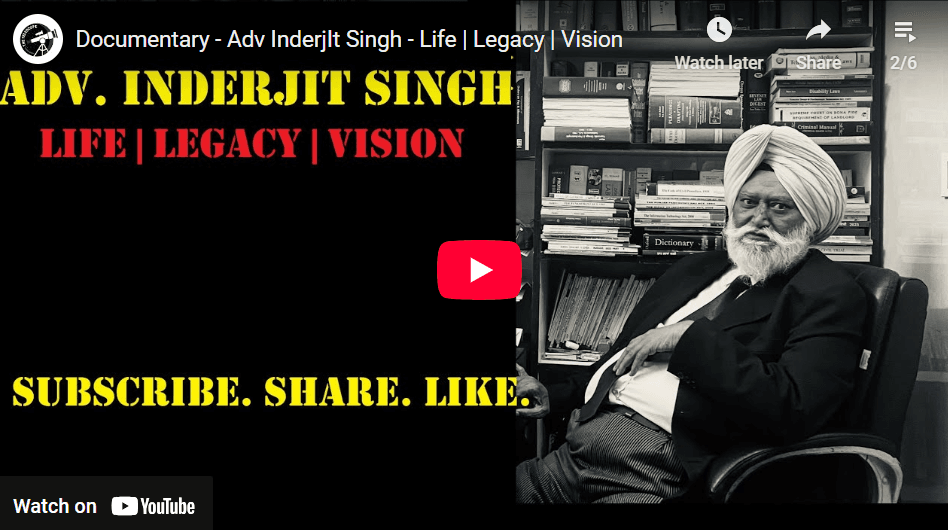 Documentary – Adv InderjIt Singh – Life | Legacy | Vision
